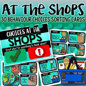 Choices Cards (Safety & Behaviour at the Shops)